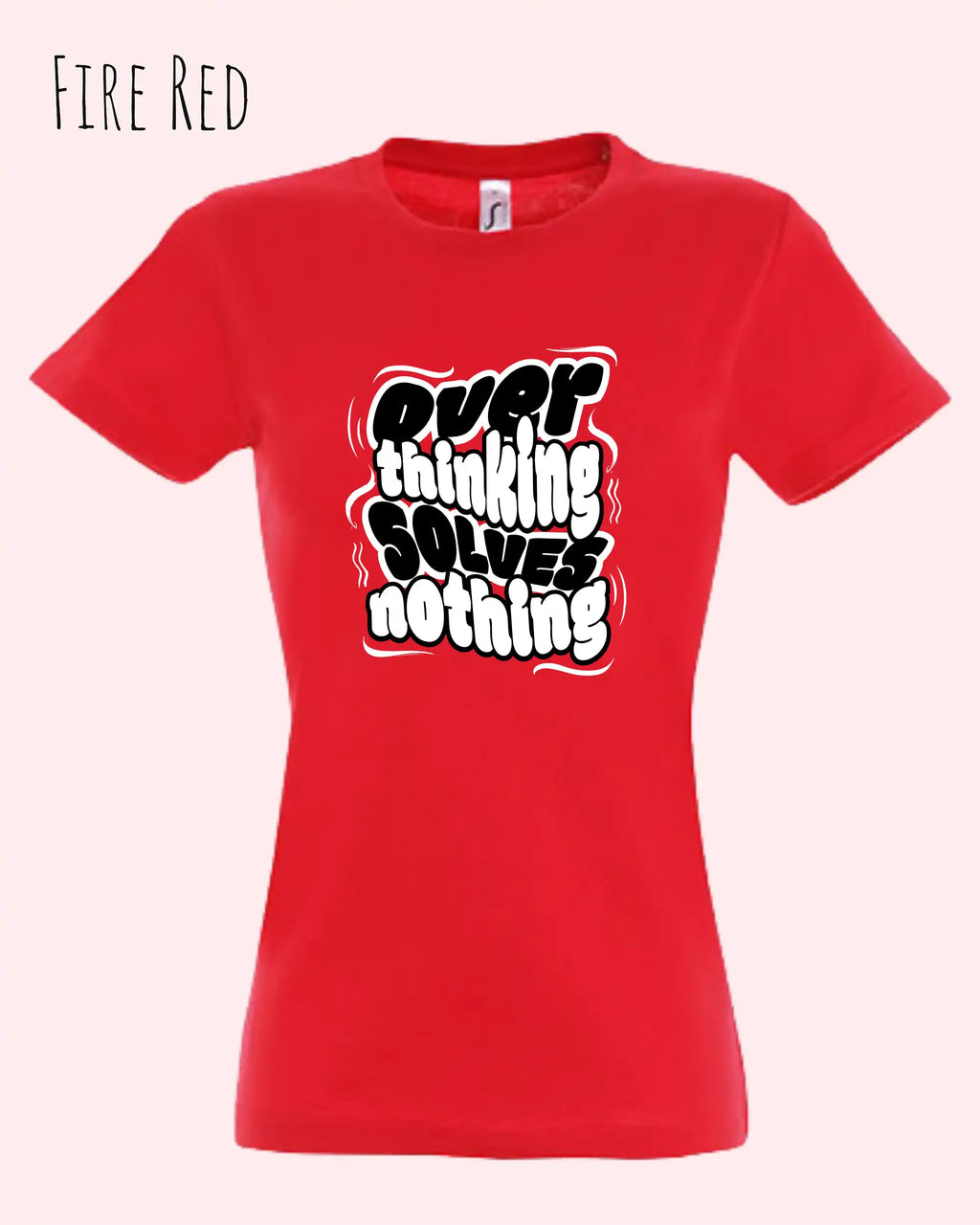 die Abbildung zeigt das design-t-shirt SOL’S Imperial Women 11502 in der farbe fire red mit dem Motiv "overthinking solves nothing"