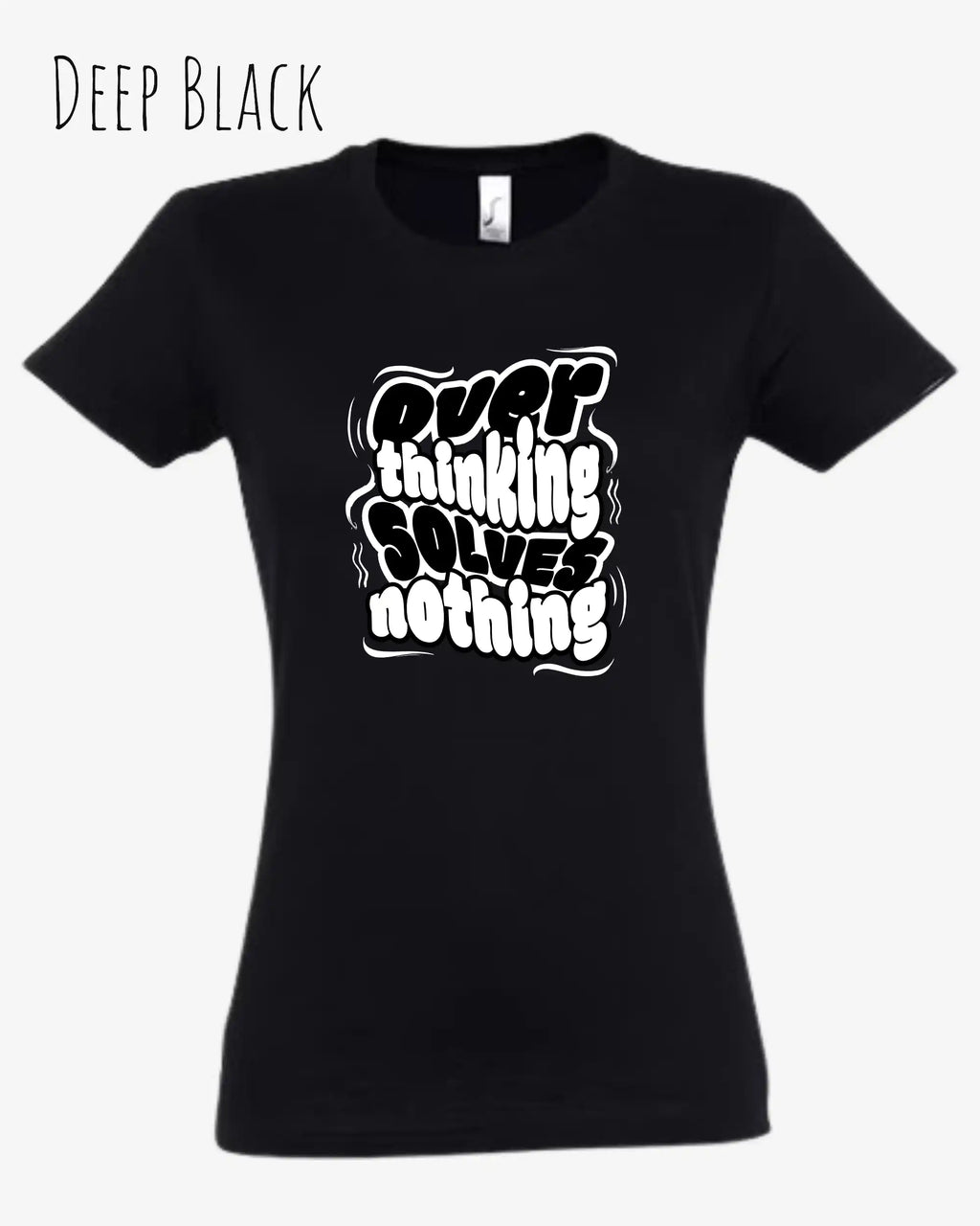 die Abbildung zeigt das design-t-shirt SOL’S Imperial Women 11502 in der farbe deep black mit dem Motiv "overthinking solves nothing"