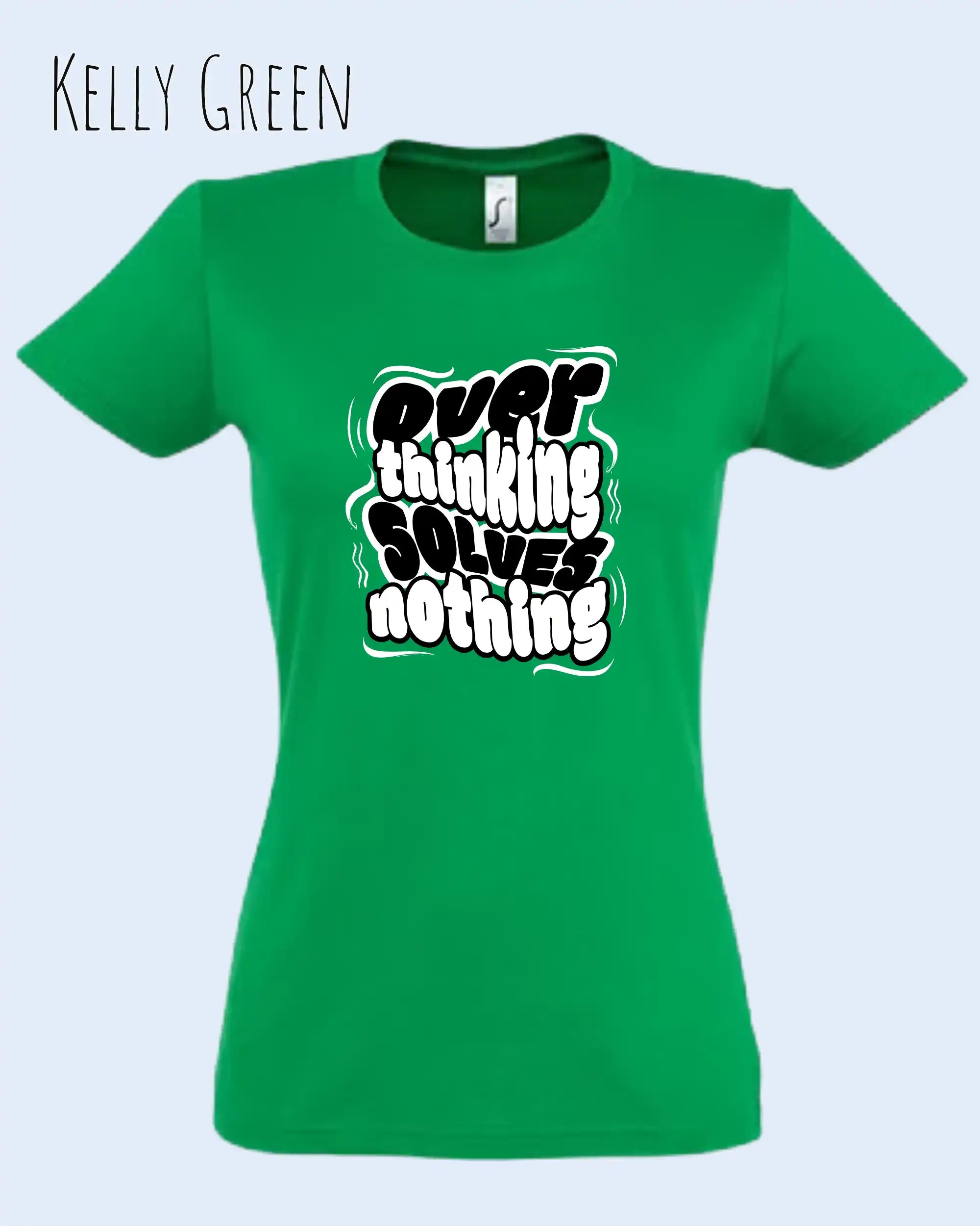 die Abbildung zeigt das design-t-shirt SOL’S Imperial Women 11502 in der farbe kelly green mit dem Motiv "overthinking solves nothing"