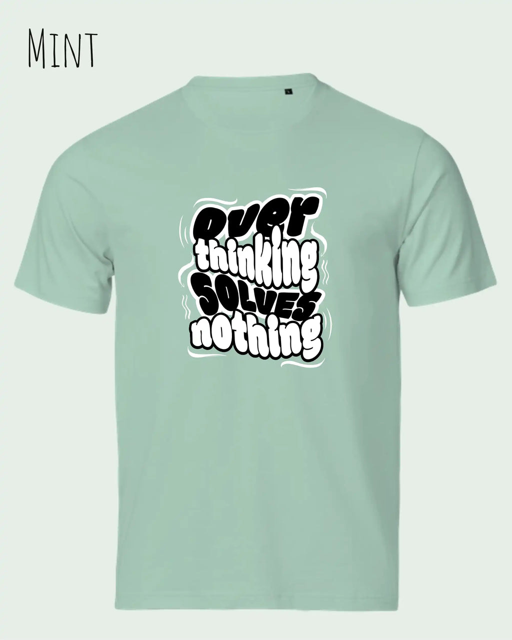 Das Bild zeigt das Unisex Bio Design-T‑Shirt  Tee Jays Urban Luxury Tee 1150 in der Farbe mint mit dem Design Overthinking solves nothing