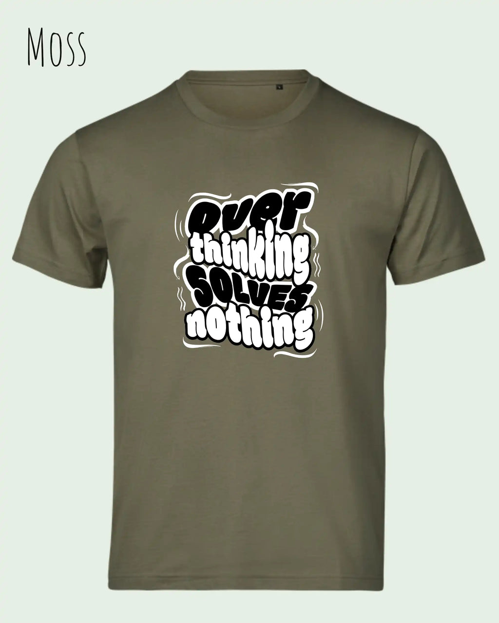 Das Bild zeigt das Unisex Bio Design-T‑Shirt  Tee Jays Urban Luxury Tee 1150 in der Farbe moss mit dem Design Overthinking solves nothing