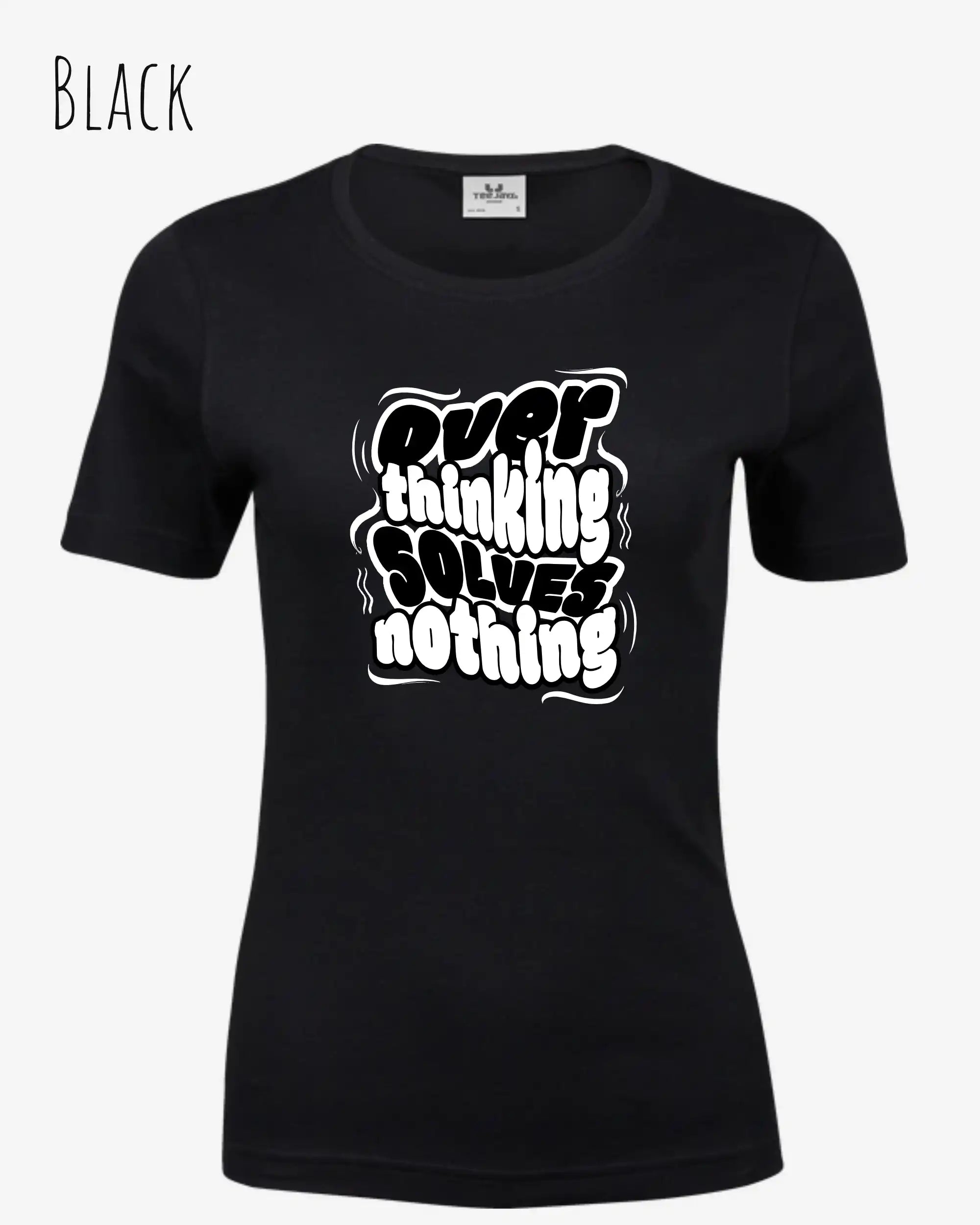 das bild zeigt das T-Shirt Tee Jays Women's Interlock Tee STYLE 580 in der farbe black mit dem ausdrucksstarken design "overthinking solves nothing".