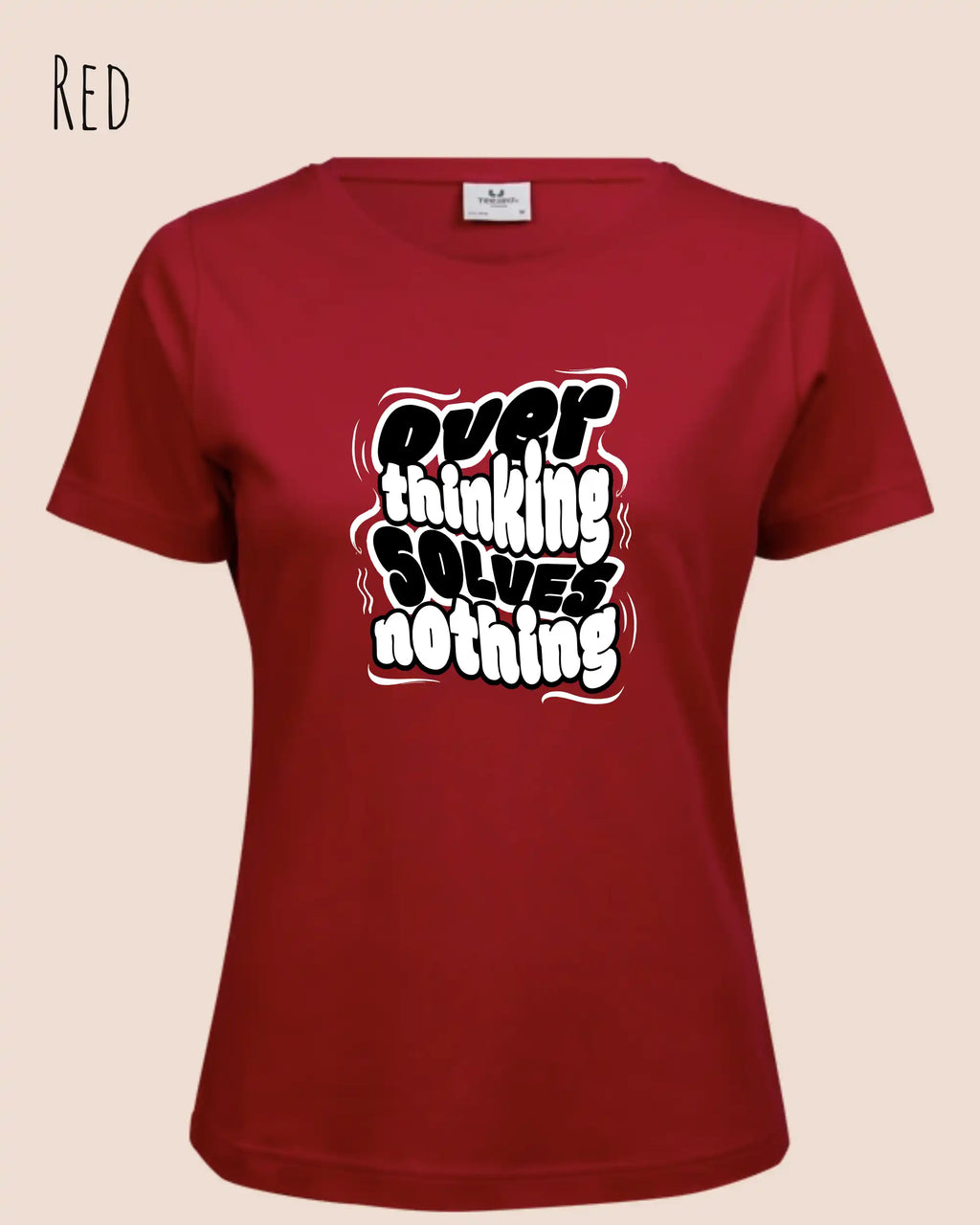das bild zeigt das T-Shirt Tee Jays Women's Interlock Tee STYLE 580 in der farbe red mit dem ausdrucksstarken design "overthinking solves nothing".