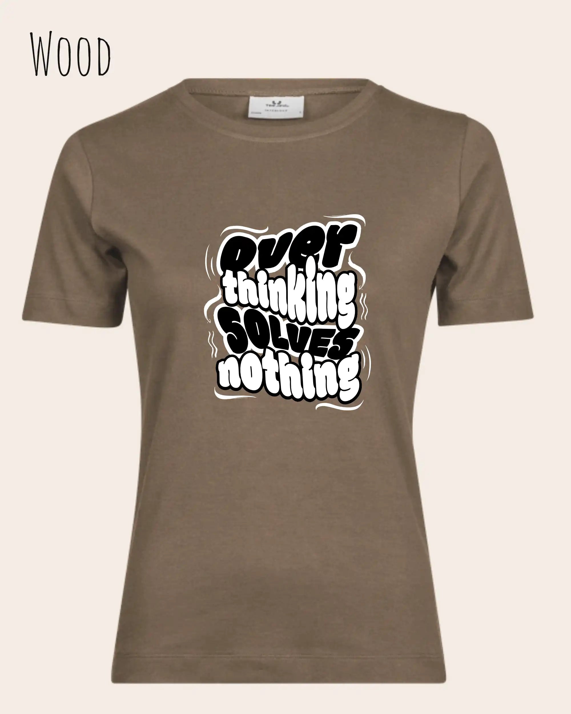 das bild zeigt das T-Shirt Tee Jays Women's Interlock Tee STYLE 580 in der farbe wood mit dem ausdrucksstarken design "overthinking solves nothing".