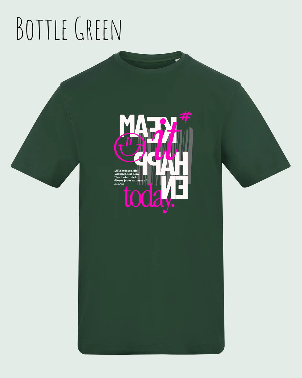 die Abbildung zeigt das t-shirt awdis 180 t in der farbe bottle green mit dem motiv make it happen today.