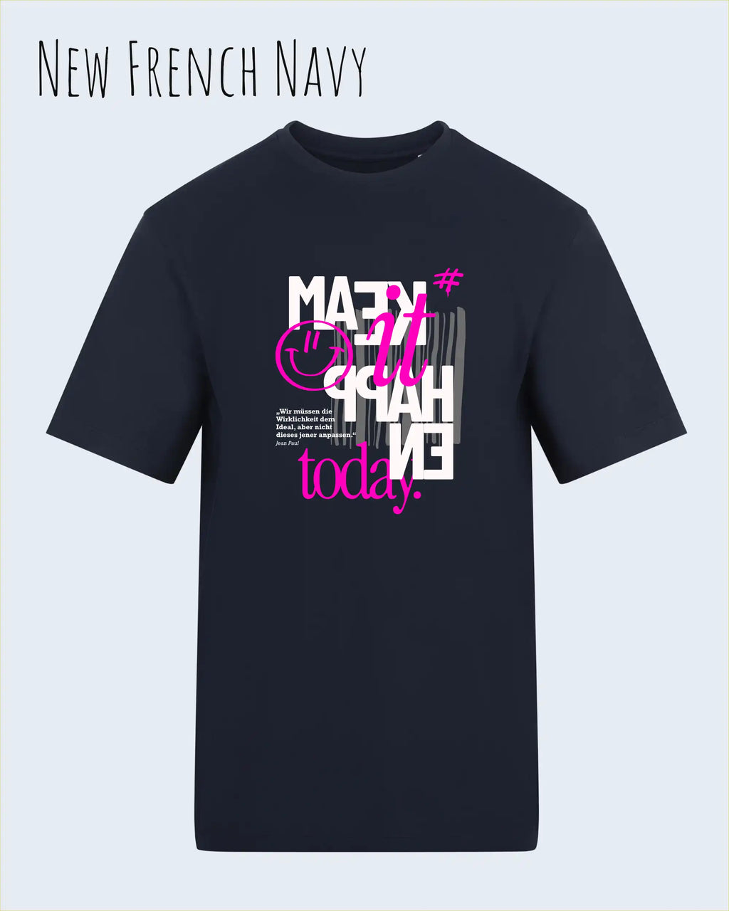 die Abbildung zeigt das t-shirt awdis 180 t in der farbe new french navy mit dem motiv make it happen today.