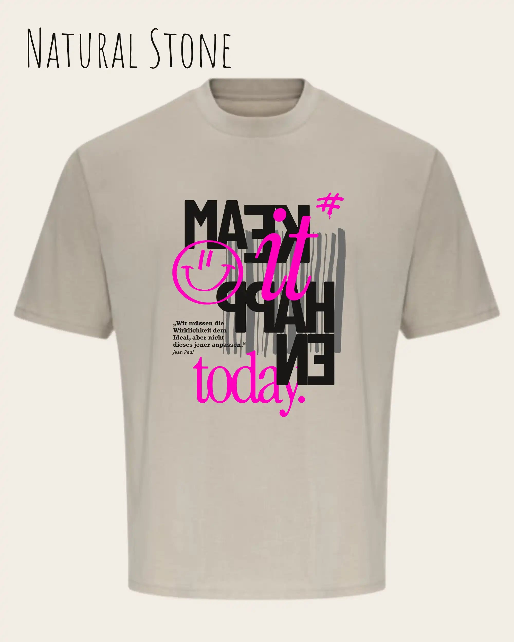 Das Bild zeigt ein oversized heavyweight t-shirt in natural stone mit dem design make it happen today.