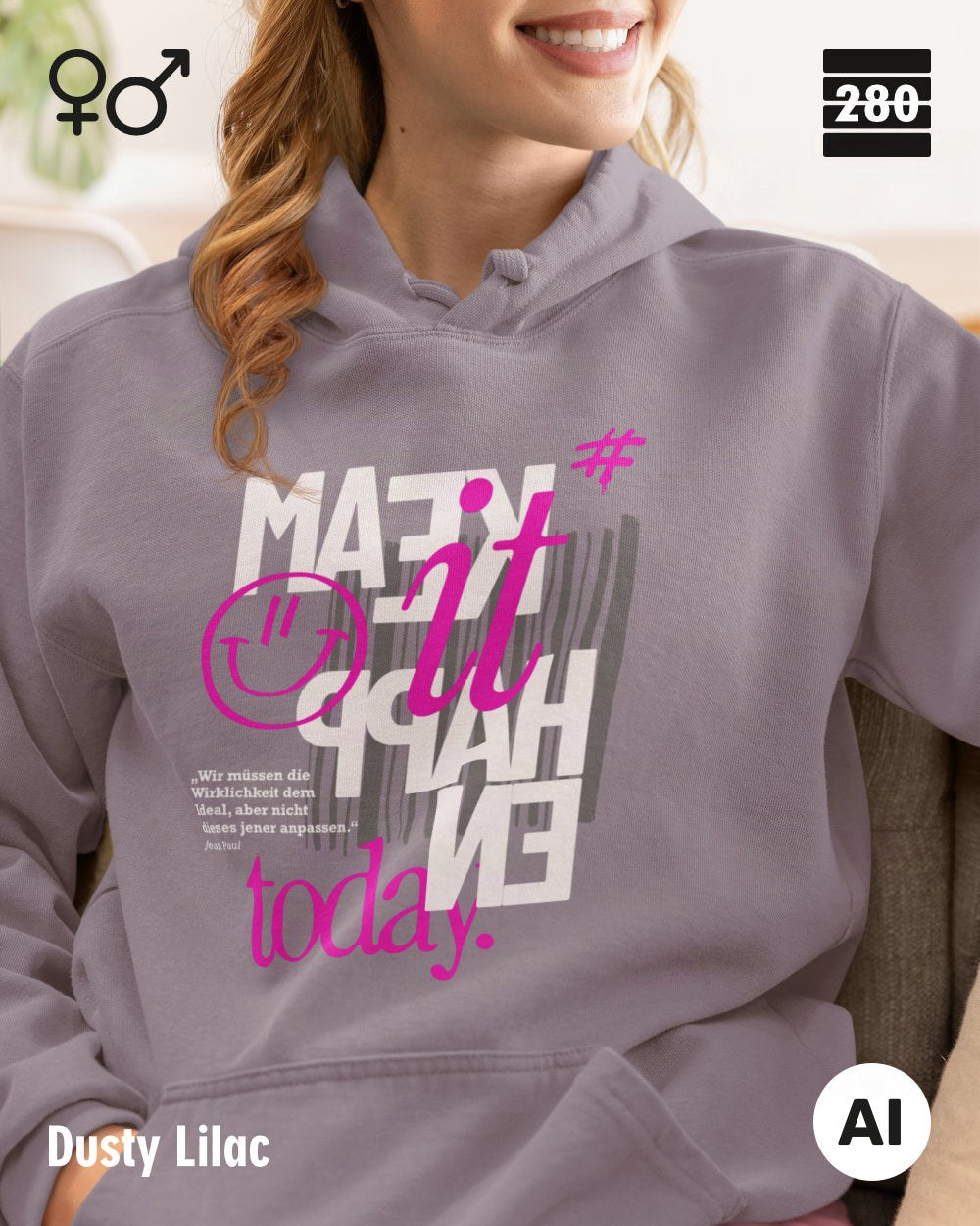Das bild zeigt eine frau, die einen Design-Hoodie in der farbe dusty lilac mit dem motiv "make it happen today" trägt.