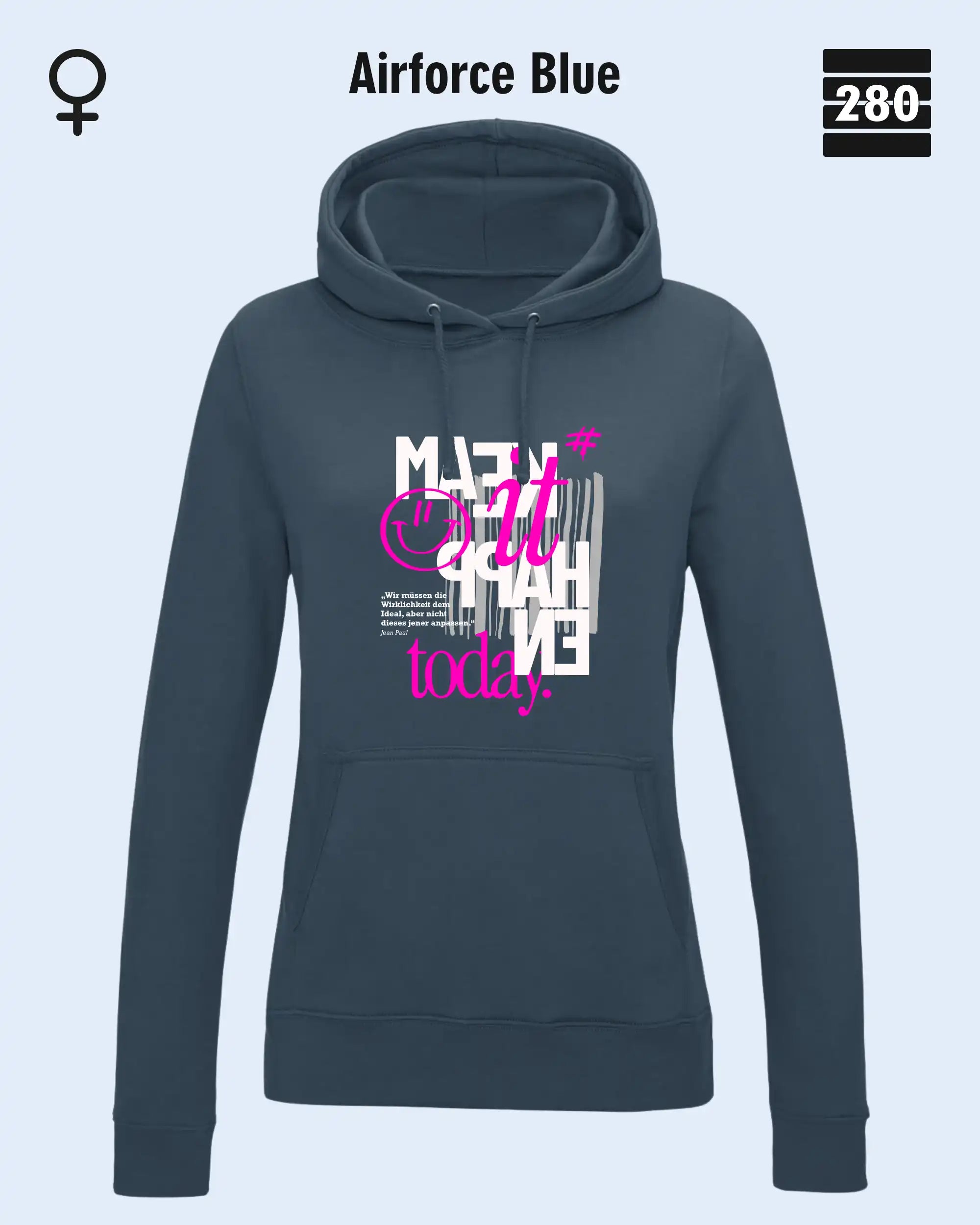 das bild zeigt den leicht taillierten damen hoodie jh001f von just hoods in der farbe airforce blue und mit dem statement design "make it happen today".