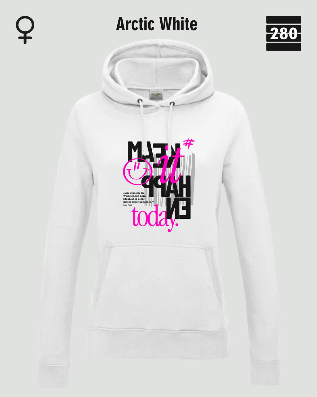 das bild zeigt den leicht taillierten damen hoodie jh001f von just hoods in der farbe arctic white und mit dem statement design "make it happen today".