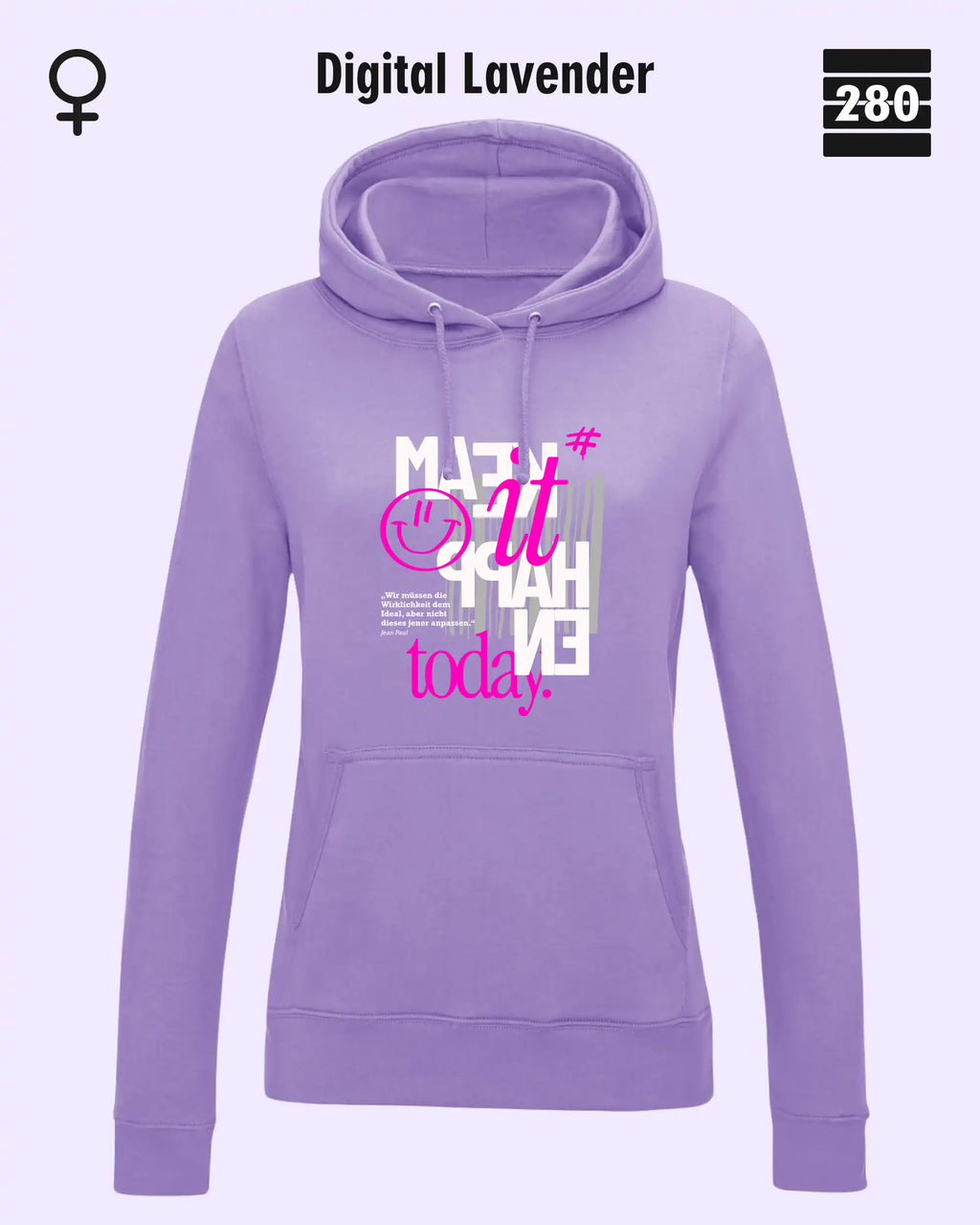 das bild zeigt den leicht taillierten damen hoodie jh001f von just hoods in der farbe digital lavender und mit dem statement design "make it happen today".