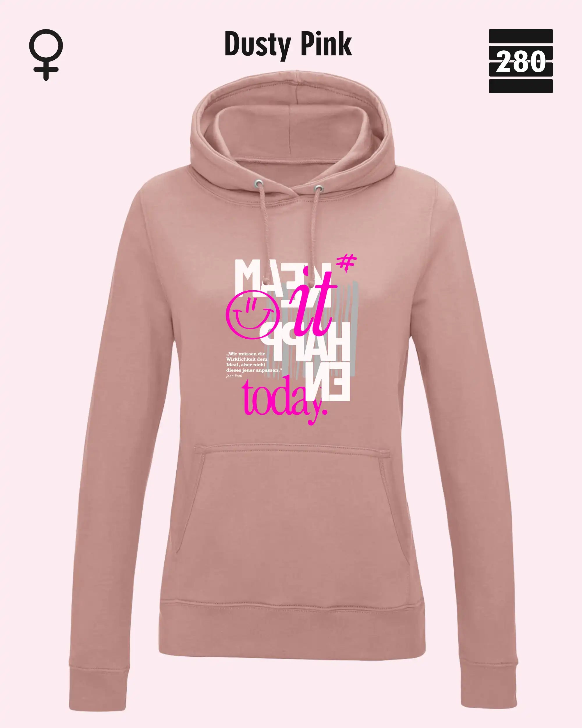 das bild zeigt den leicht taillierten damen hoodie jh001f von just hoods in der farbe dusty pink und mit dem statement design "make it happen today".