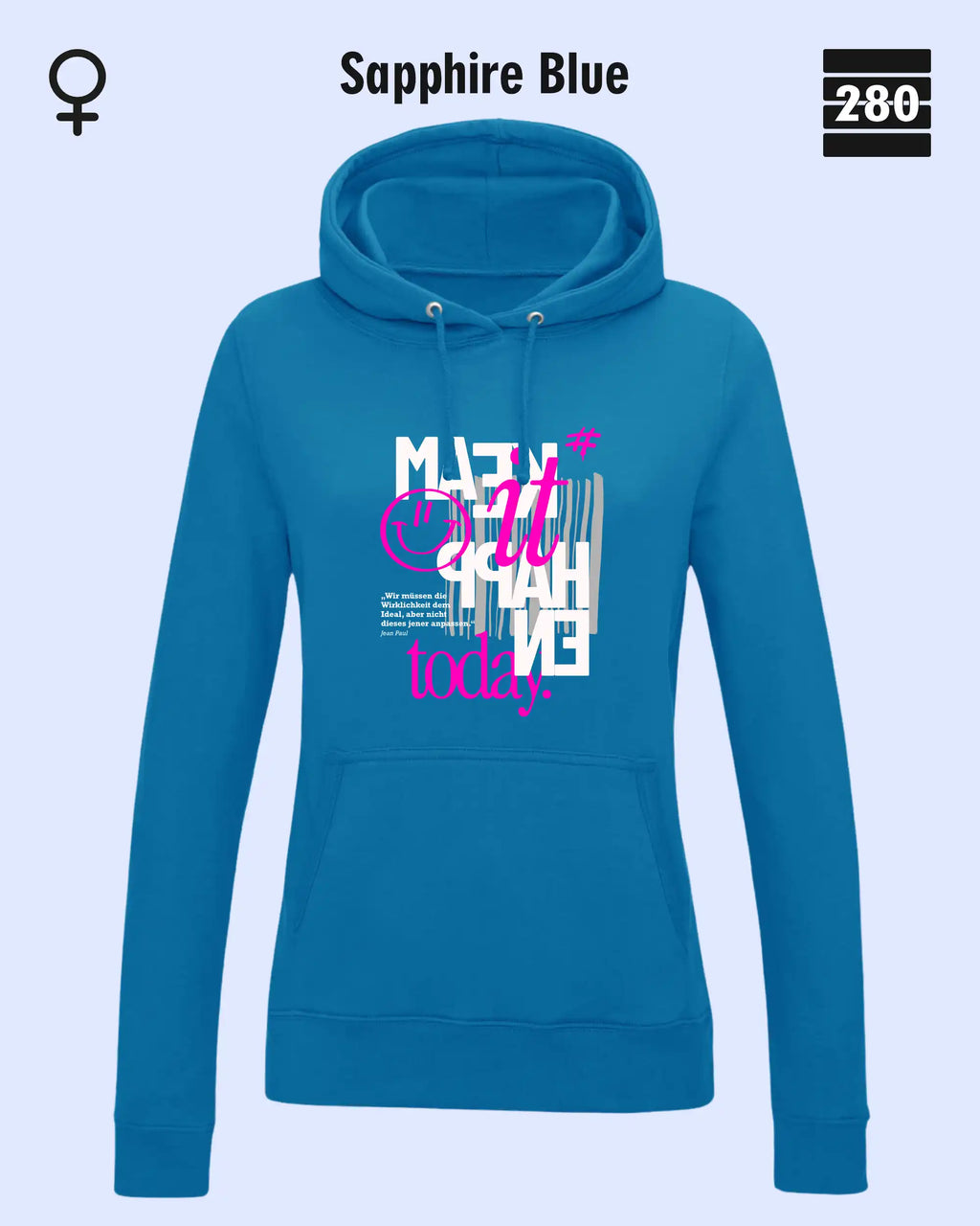 das bild zeigt den leicht taillierten damen hoodie jh001f von just hoods in der farbe sky blue und mit dem statement design "make it happen today".