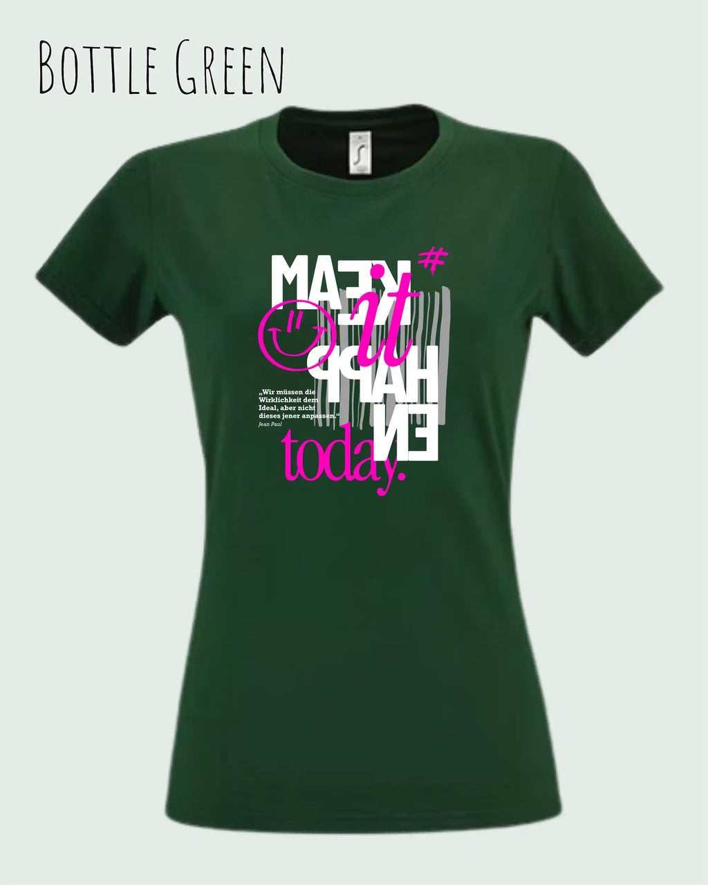 Design-T‑Shirt – Feminine Fit – MAKE IT HAPPEN – Premium-Baumwolle