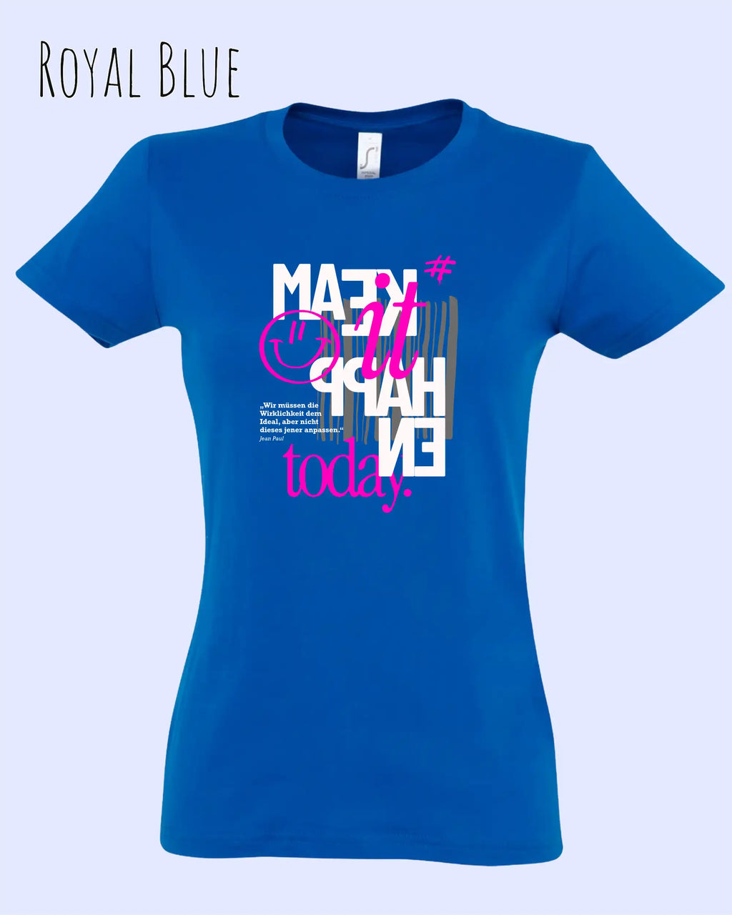 Design-T‑Shirt – Feminine Fit – MAKE IT HAPPEN – Premium-Baumwolle