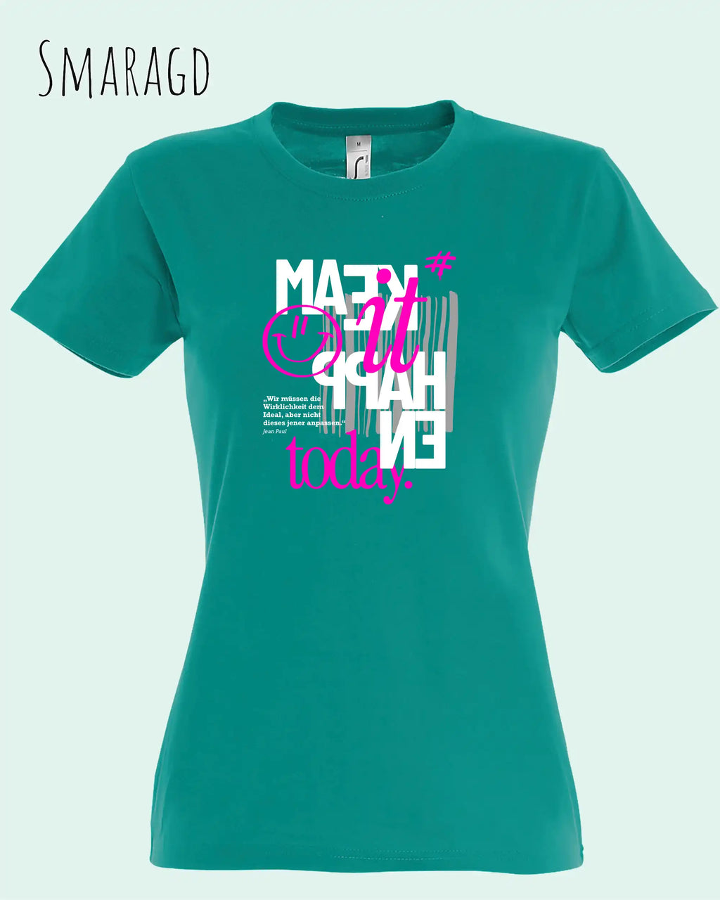 Design-T‑Shirt – Feminine Fit – MAKE IT HAPPEN – Premium-Baumwolle