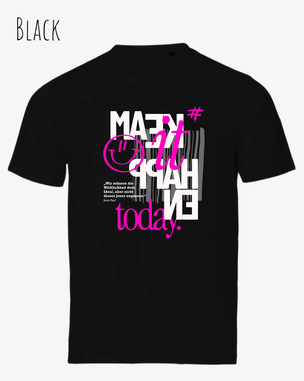Das Bild zeigt das Unisex Bio Design-T‑Shirt  Tee Jays Urban Luxury Tee 1150 in der Farbe black mit dem Motiv make it happen today.