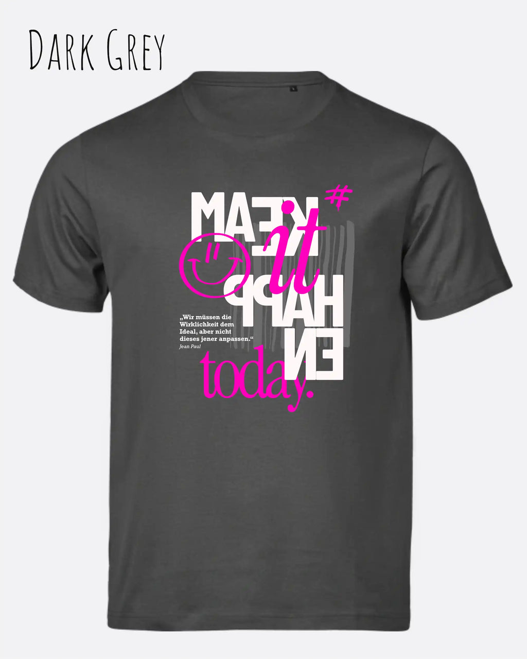 Das Bild zeigt das Unisex Bio Design-T‑Shirt  Tee Jays Urban Luxury Tee 1150 in der Farbe darkgrey mit dem Motiv make it happen today.