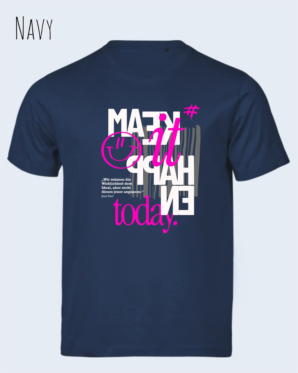 Das Bild zeigt das Unisex Bio Design-T‑Shirt  Tee Jays Urban Luxury Tee 1150 in der Farbe navy mit dem Motiv make it happen today.