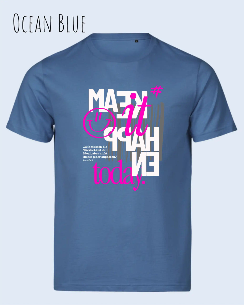 Das Bild zeigt das Unisex Bio Design-T‑Shirt  Tee Jays Urban Luxury Tee 1150 in der Farbe ocean blue mit dem Motiv make it happen today.