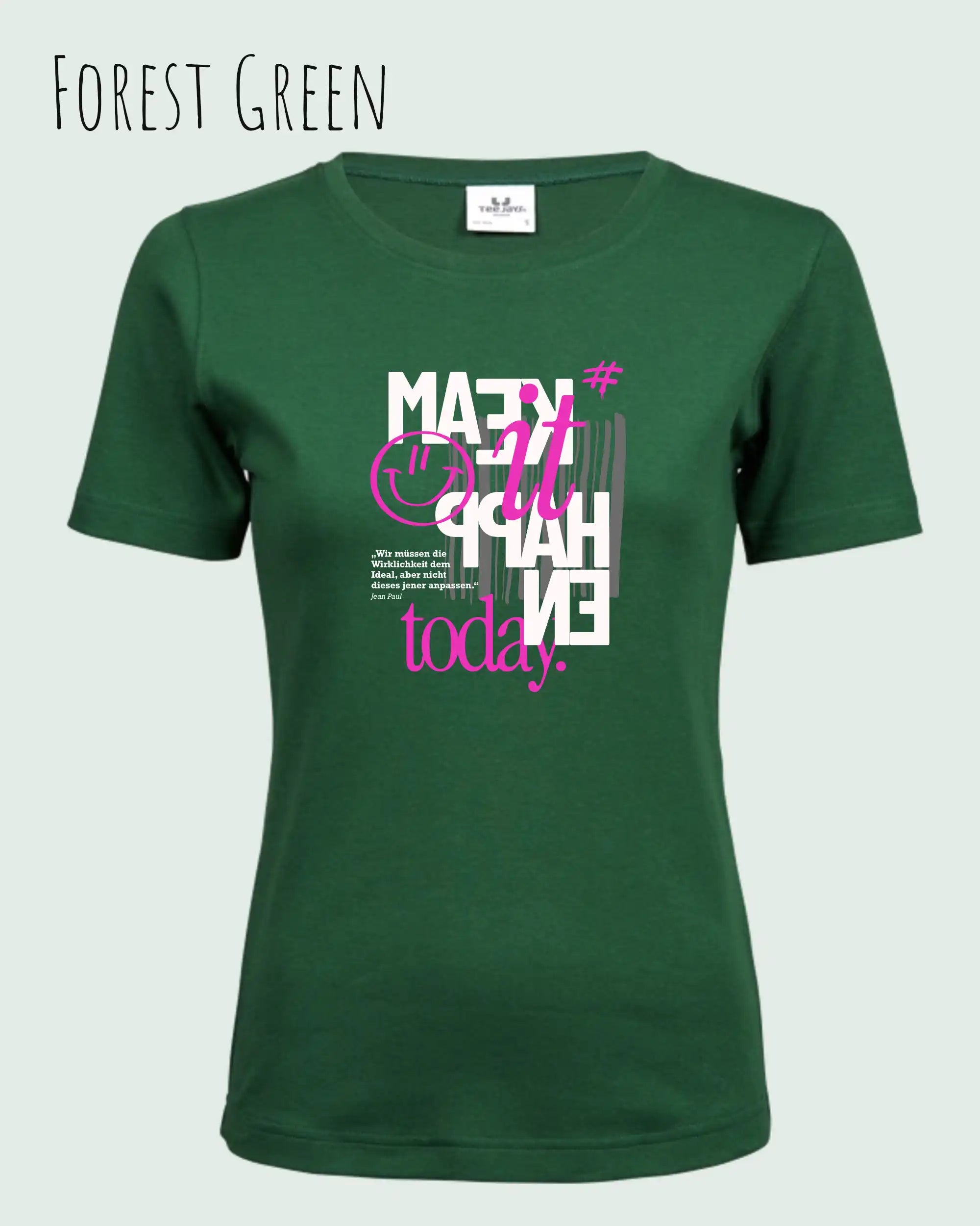 das bild zeigt das T-Shirt Tee Jays Women's Interlock Tee STYLE 580 in der farbe forest green mit dem inspirierenden design "make it happen today".