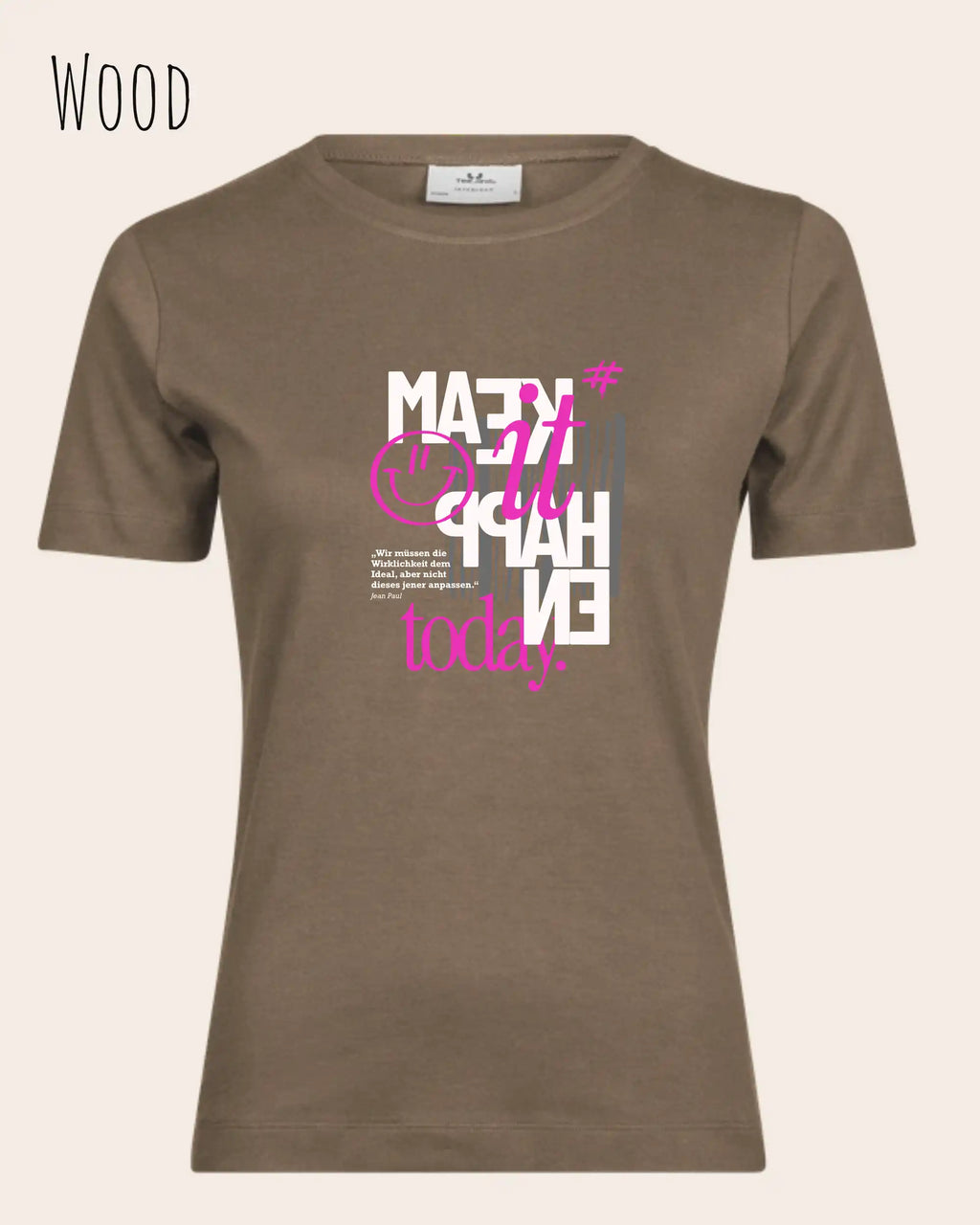 das bild zeigt das T-Shirt Tee Jays Women's Interlock Tee STYLE 580 in der farbe wood mit dem inspirierenden design "make it happen today".