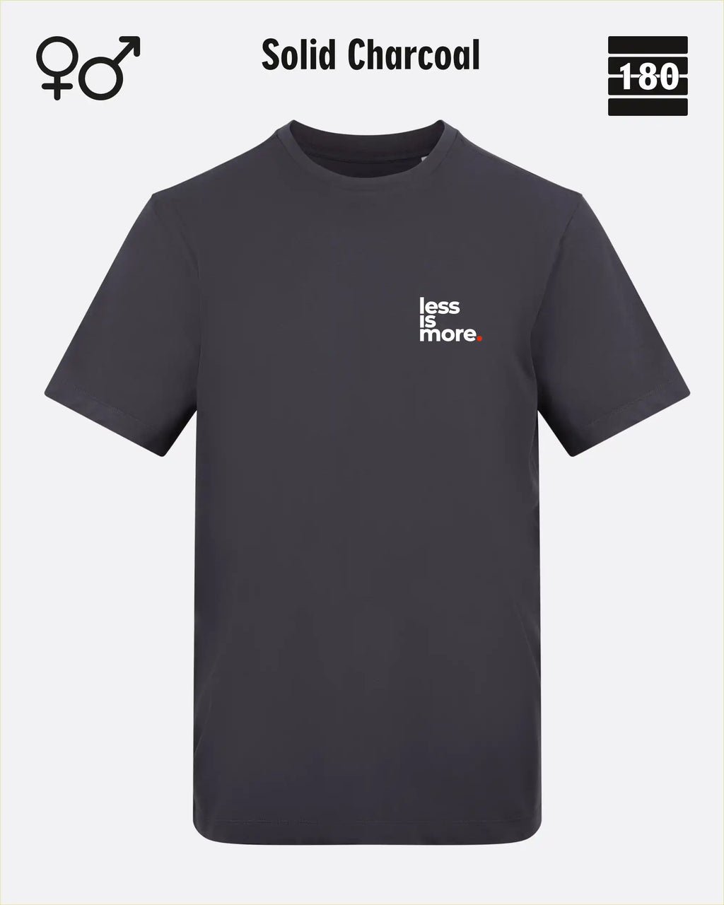 Dieses bild zeigt das Unisex Design-T-Shirt AWDis 180T in der farbe solid charcoal mit dem minimalistischen motiv "less is more"