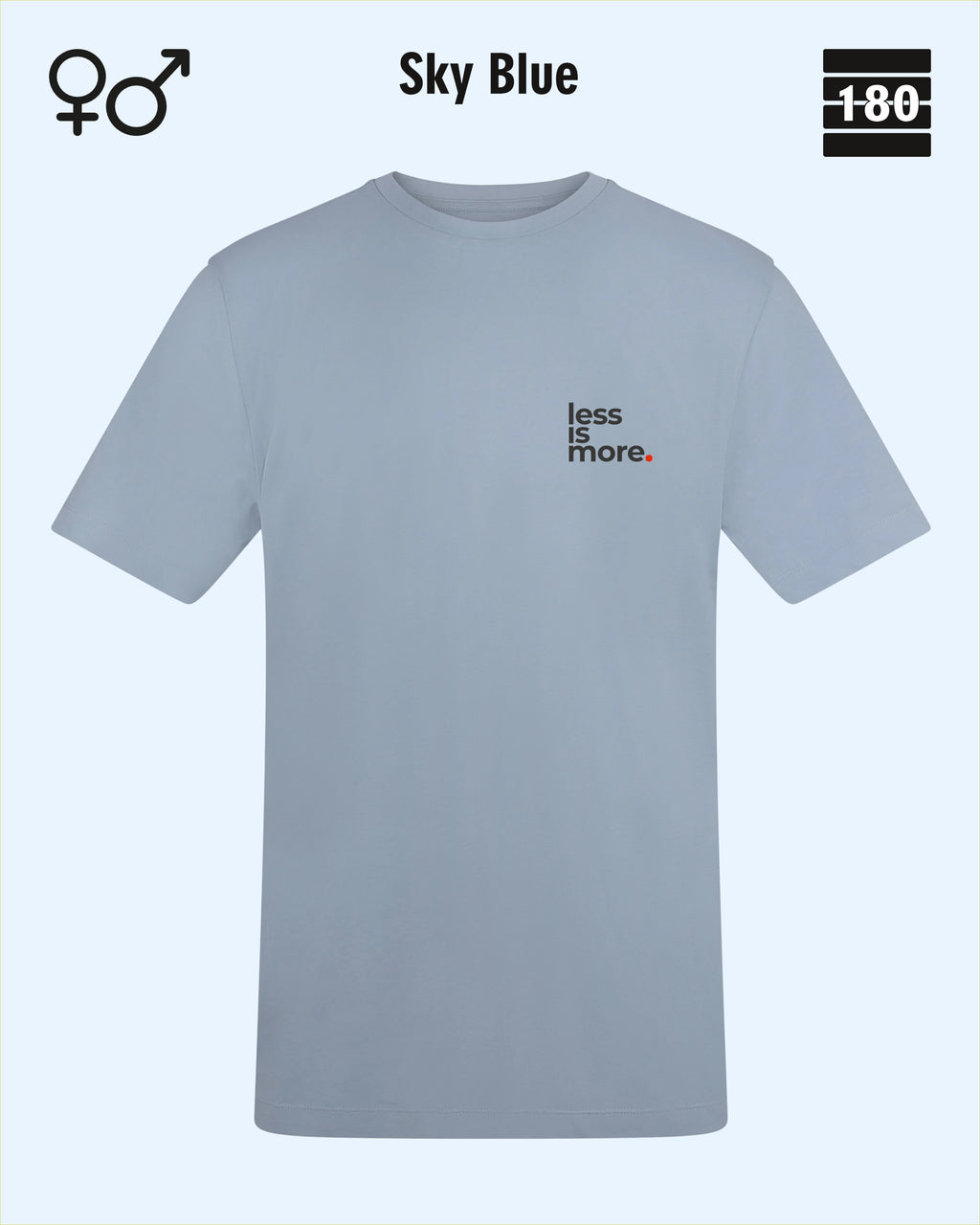 Dieses bild zeigt das Unisex Design-T-Shirt AWDis 180T in der farbe sky blue mit dem minimalistischen motiv "less is more"