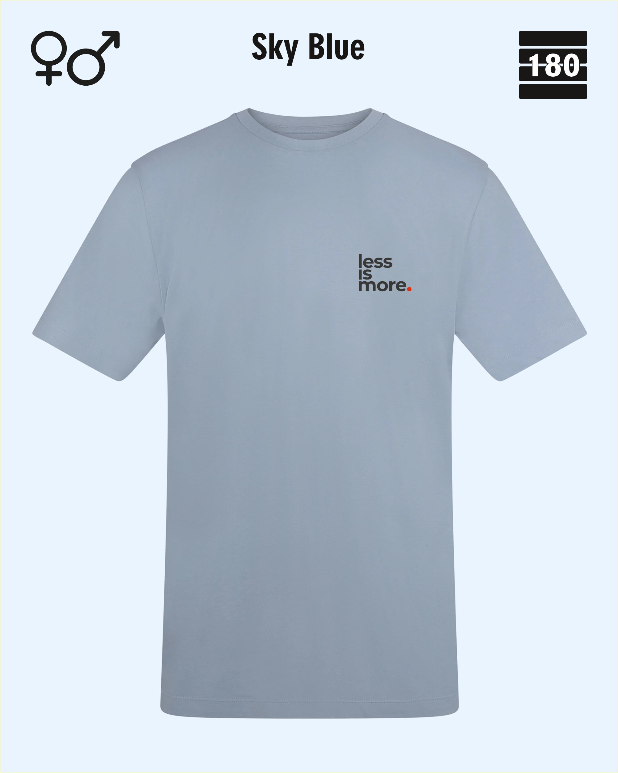 Dieses bild zeigt das Unisex Design-T-Shirt AWDis 180T in der farbe sky blue mit dem minimalistischen motiv "less is more"