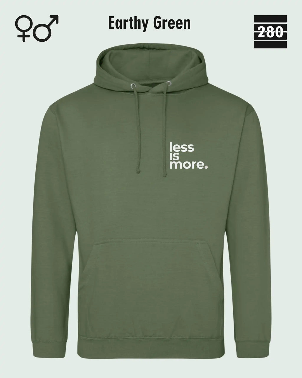 das bild zeigt den design hoodie jh001 von just hoods in der farbe earthy green und mit dem minimalistischen motiv "less is more".