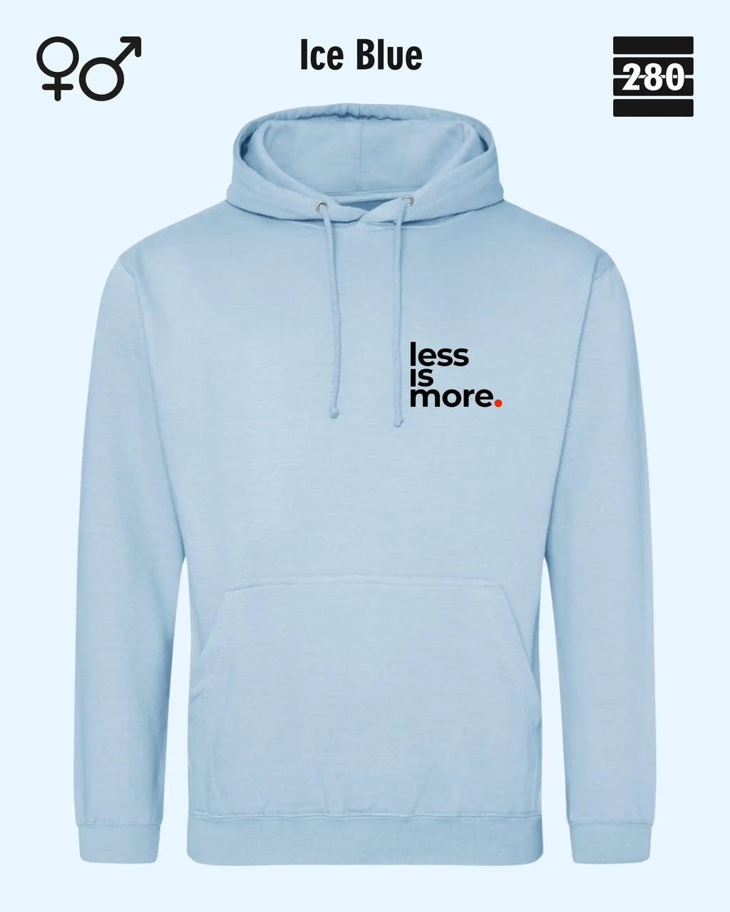 das bild zeigt den design hoodie jh001 von just hoods in der farbe ice blue und mit dem minimalistischen motiv "less is more".