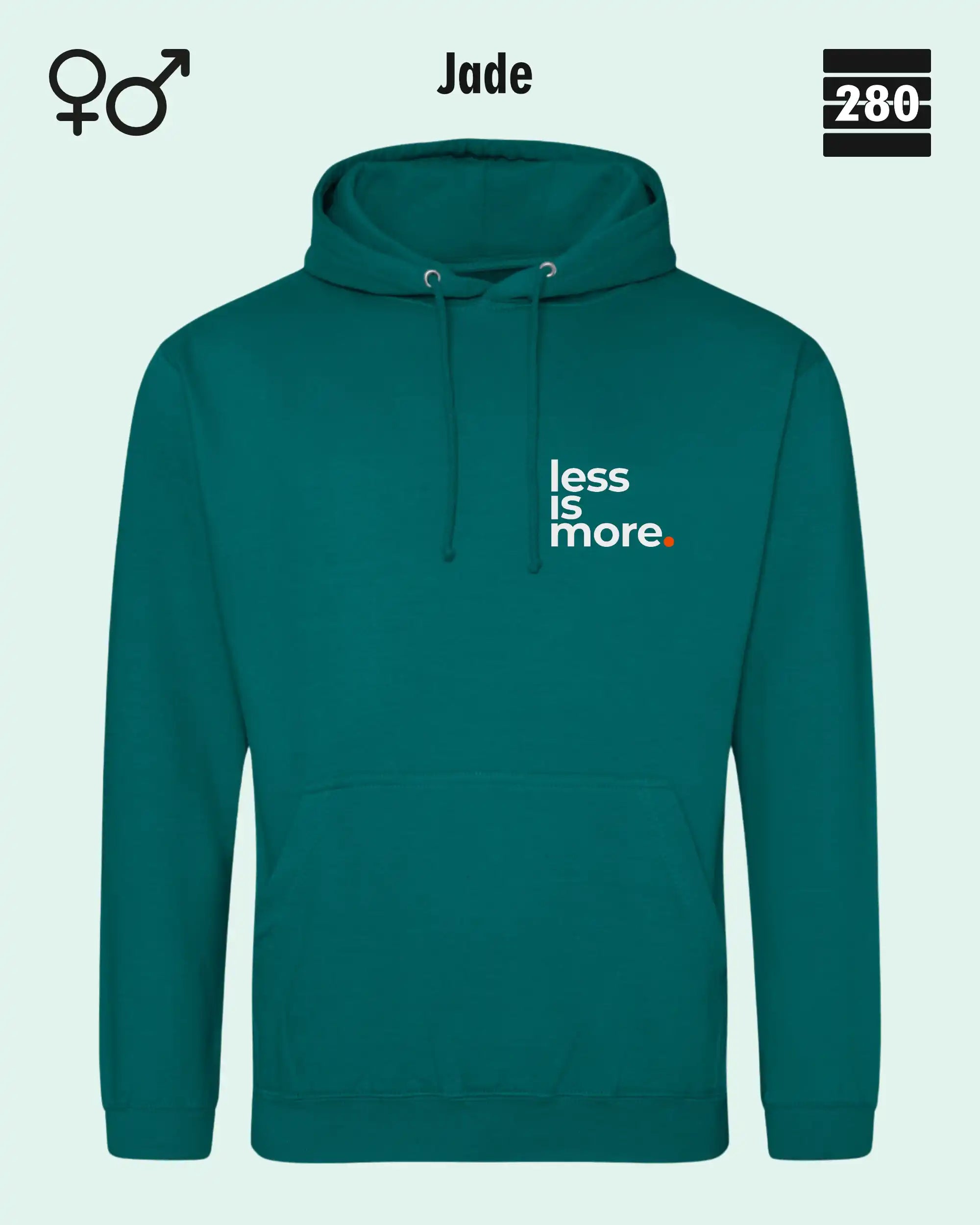 das bild zeigt den design hoodie jh001 von just hoods in der farbe jade und mit dem minimalistischen motiv "less is more".