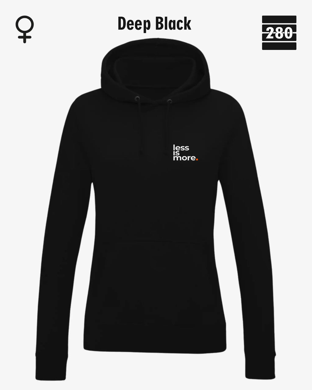 Damen Design‑Hoodie – Feminine Fit – LESS IS MORE (1)  – Weiche Baumwollmischung