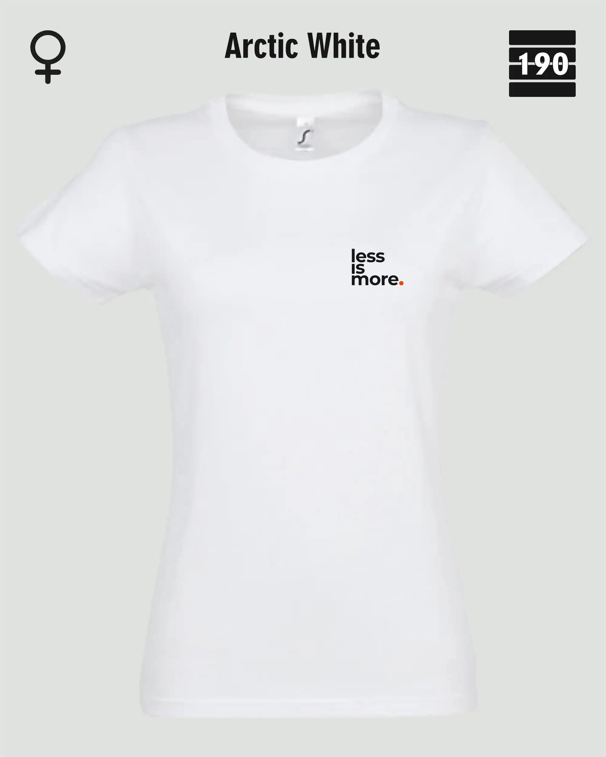 Auf diesem Bild sieht man das Damen T-Shirt SOL’S Imperial Women 11502 in der Farbe arctic white mit dem minimalistischen Design "less is more".