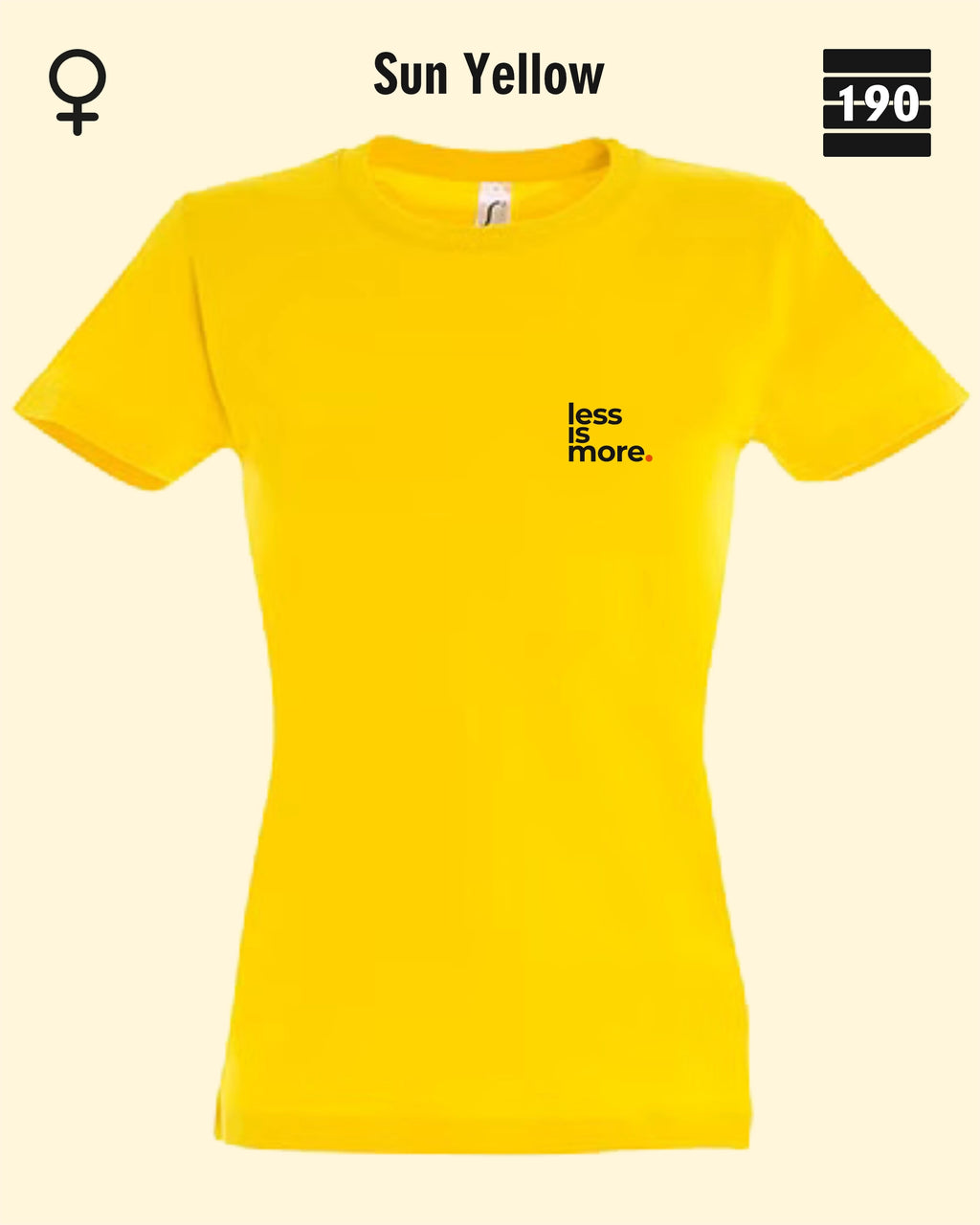 Auf diesem Bild sieht man das Damen T-Shirt SOL’S Imperial Women 11502 in der Farbe sun yellow mit dem minimalistischen Design "less is more".