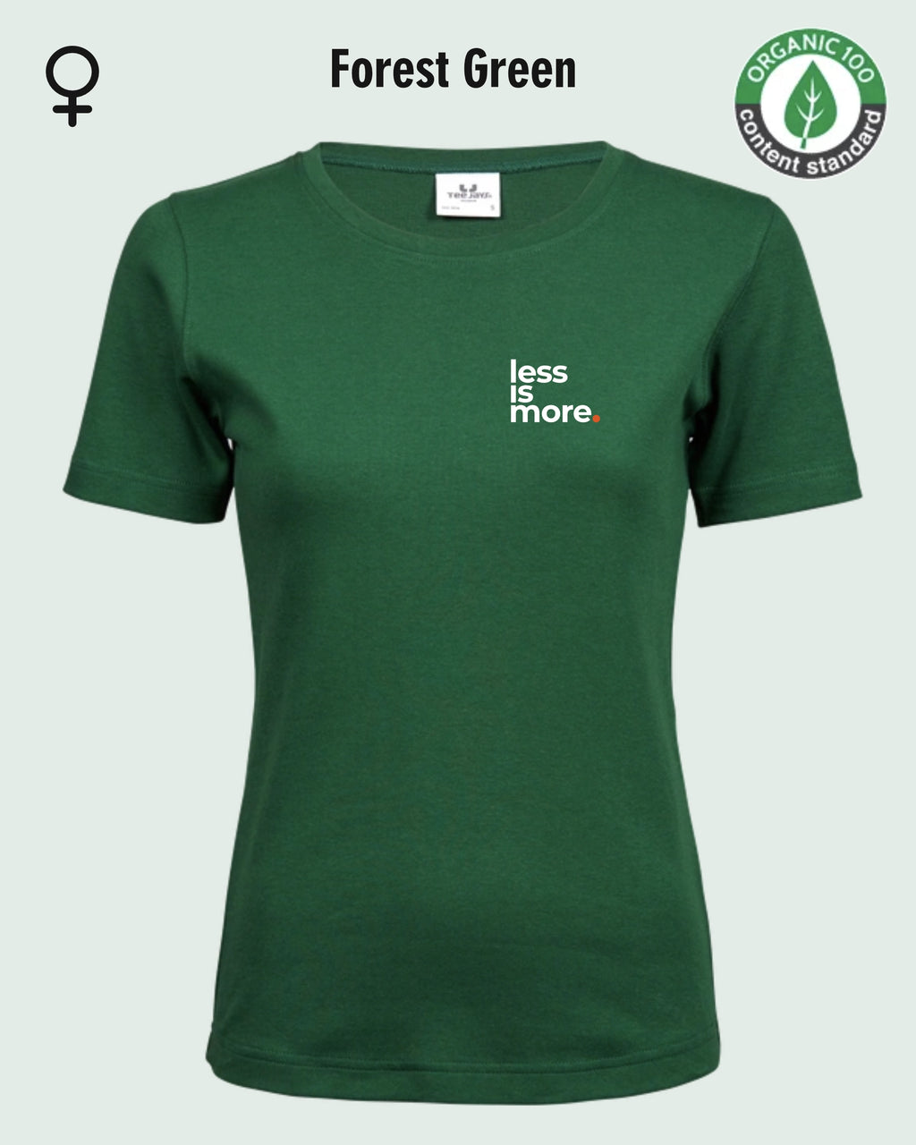 Auf dem Bild sieht man das T-Shirt Tee Jays Women's Interlock Tee STYLE 580 in der Farbe forest green mit dem minimalistischen Design "less is more".