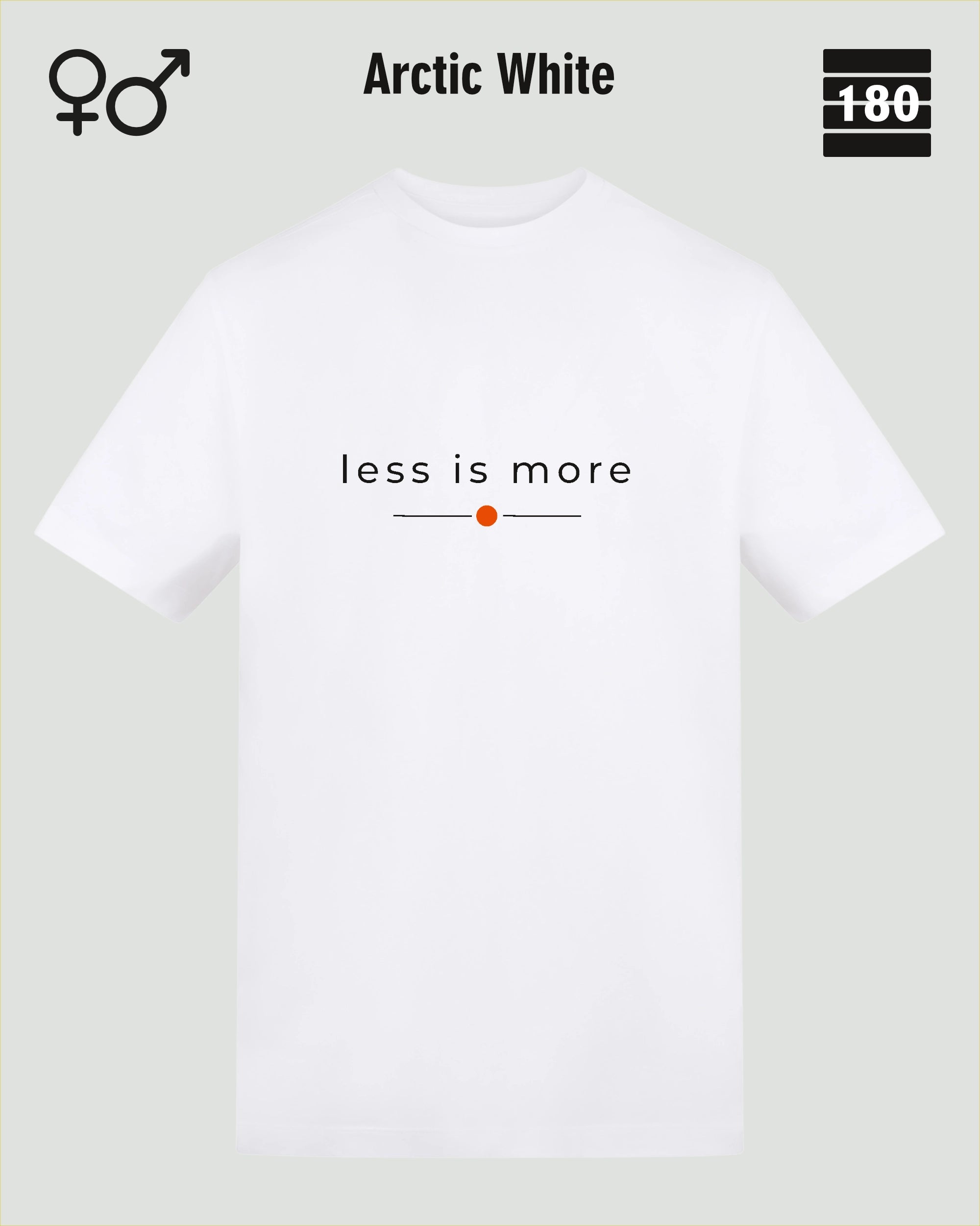 das bild zeigt das Unisex Design-T-Shirt AWDis 180T in der farbe arcgtic white mit dem zeitlosen motiv "less is more"