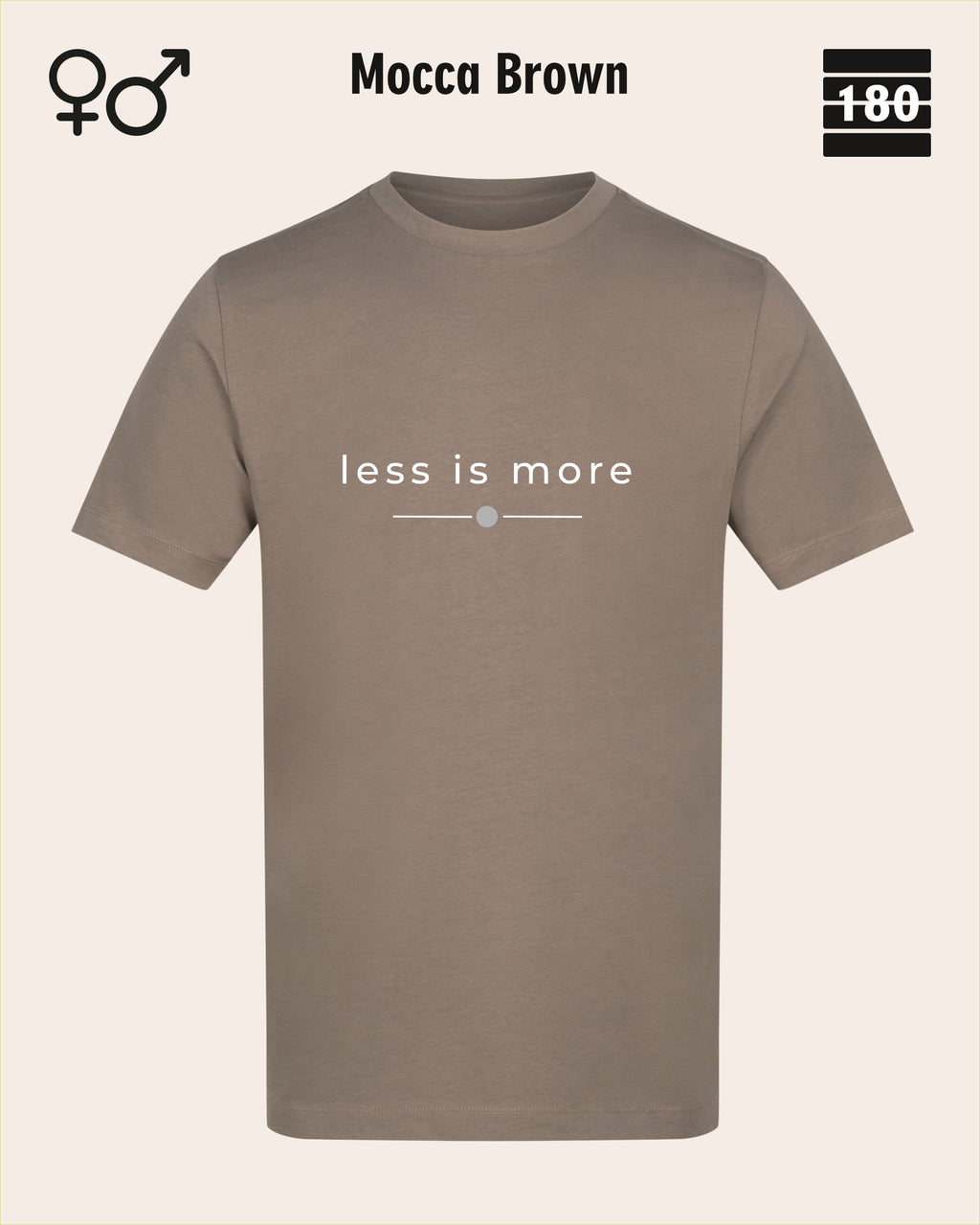 das bild zeigt das Unisex Design-T-Shirt AWDis 180T in der farbe mocca brown mit dem zeitlosen motiv "less is more"