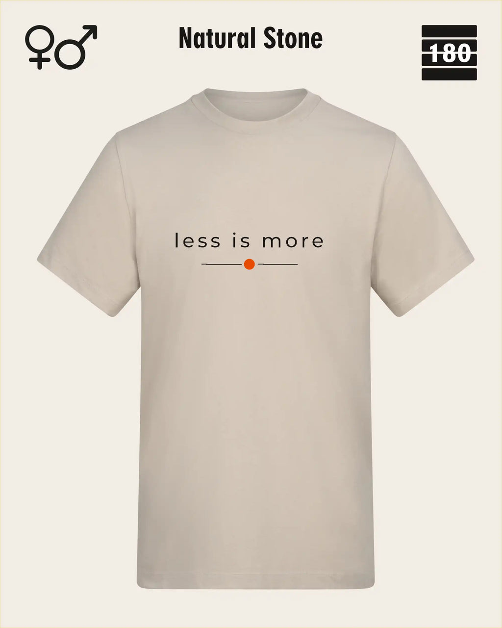 das bild zeigt das Unisex Design-T-Shirt AWDis 180T in der farbe natural stone mit dem zeitlosen motiv "less is more"