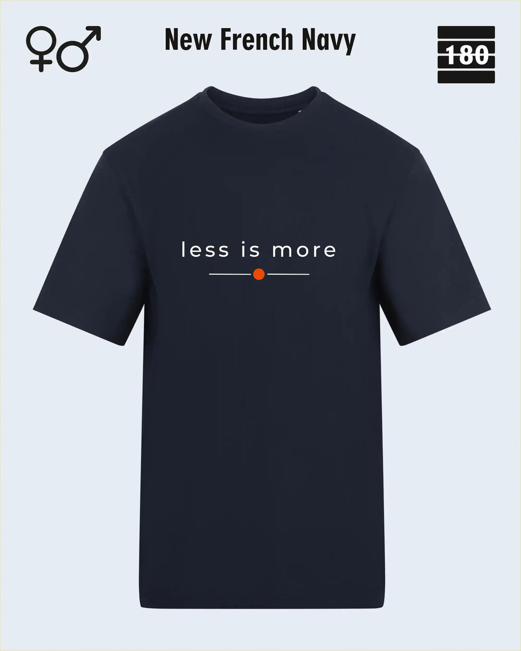 das bild zeigt das Unisex Design-T-Shirt AWDis 180T in der farbe new french navy mit dem zeitlosen motiv "less is more"