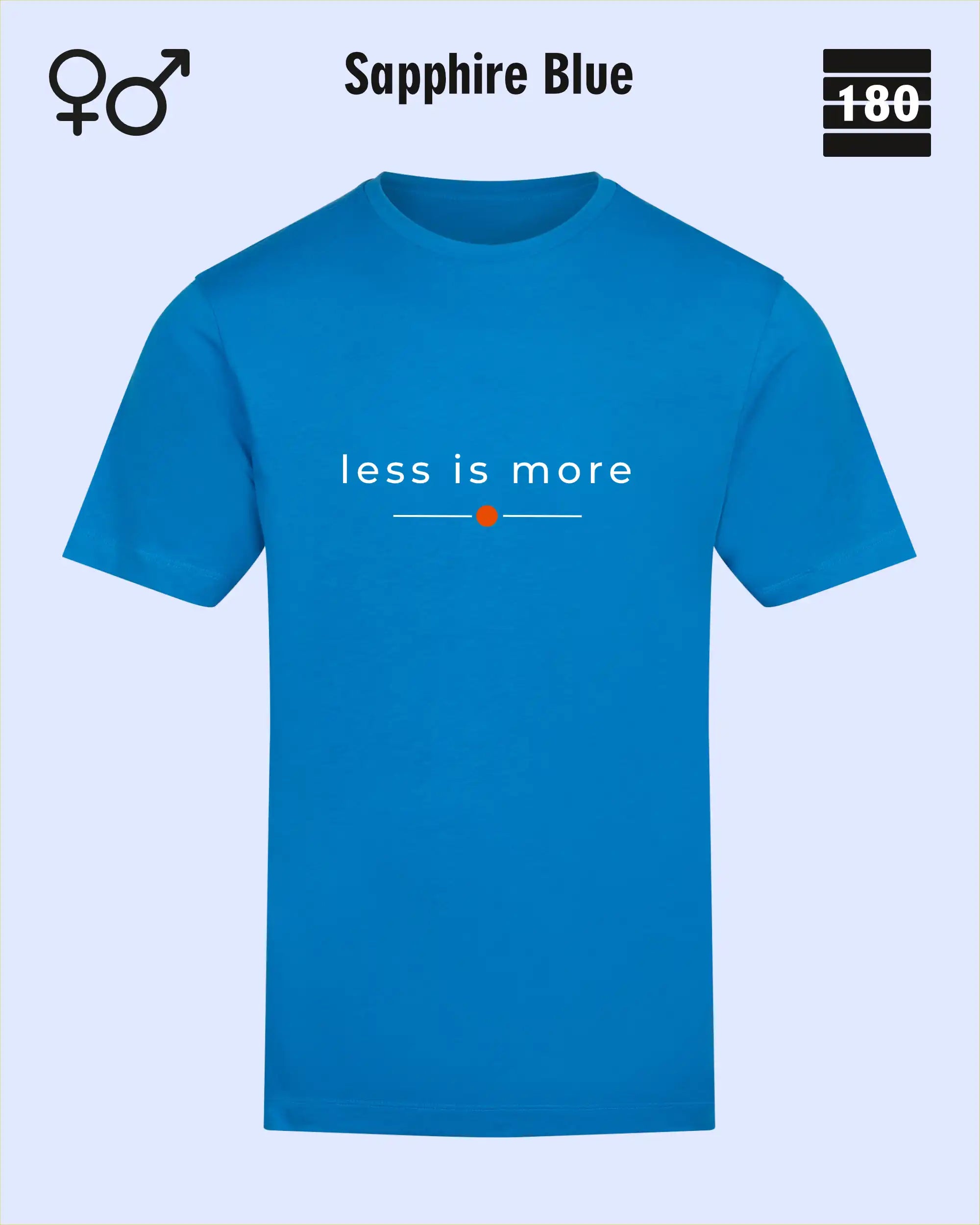 das bild zeigt das Unisex Design-T-Shirt AWDis 180T in der farbe sapphire blue mit dem zeitlosen motiv "less is more"