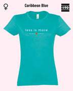 Auf dem Bild sieht man das Damen T-Shirt SOL’S Imperial Women 11502 in der Farbe Caribbean blue mit dem zeitlosen Design "less is more".