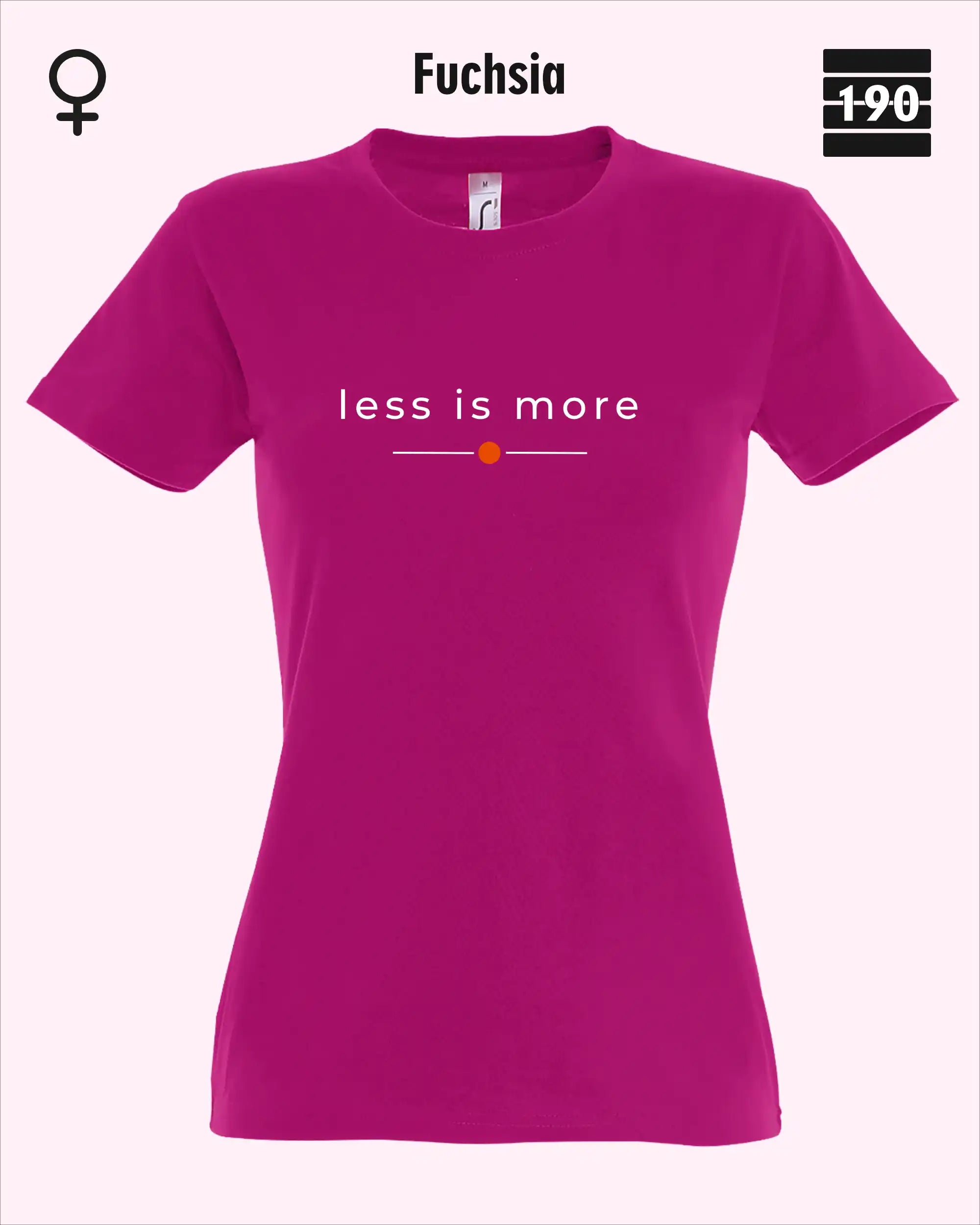 Auf dem Bild sieht man das Damen T-Shirt SOL’S Imperial Women 11502 in der Farbe Fuchsie mit dem zeitlosen Design "less is more".