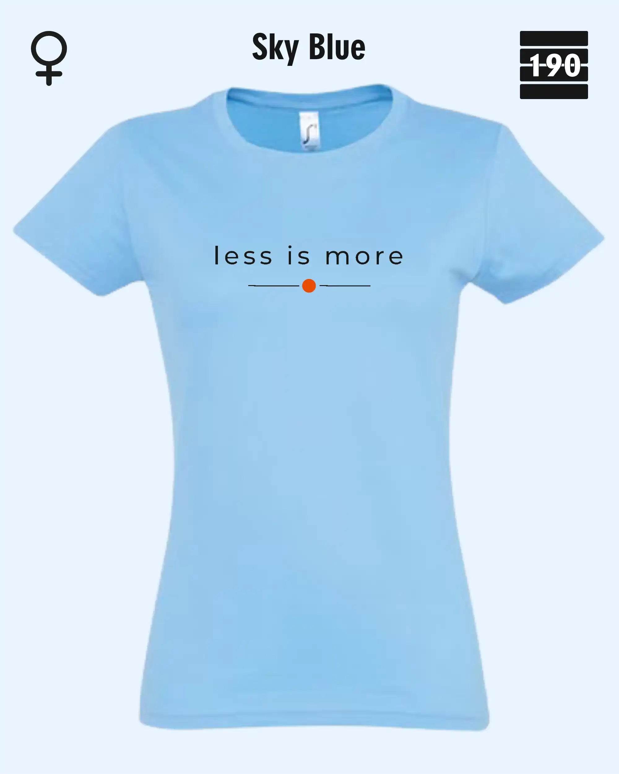 Auf dem Bild sieht man das Damen T-Shirt SOL’S Imperial Women 11502 in der Farbe Ski blue mit dem zeitlosen Design "less is more".