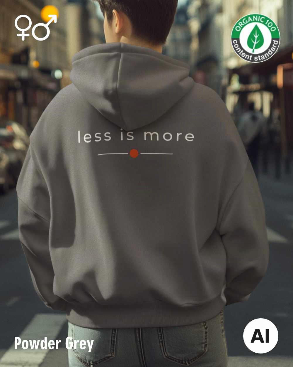 ein mann  trägt einen Premium Design-Hoodie aus 100% Bio-Baumwolle in der farbe powder grey mit dem eleganten backprint "less is more".